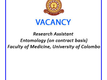 Vacancy – Research Assistant –Entomology (on contract basis) – Faculty of Medicine, University of Colombo