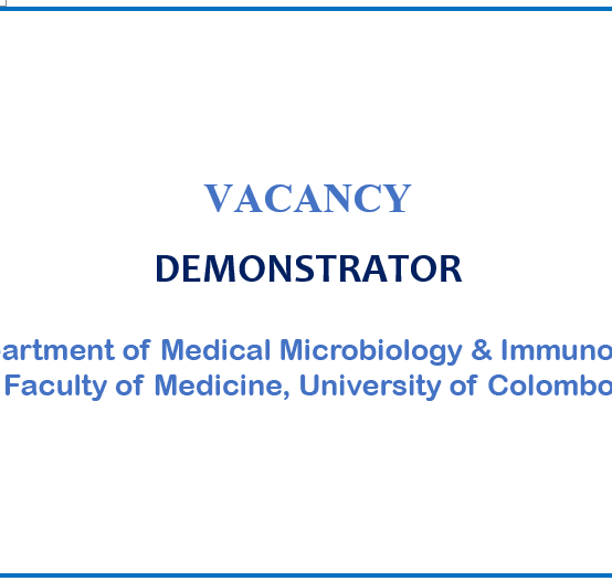 VACANCY –  POST OF TEMPORARY DEMONSTRATOR In the Department of Medical Microbiology & Immunology, Faculty of Medicine, Colombo