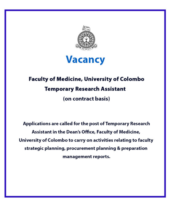 Vacancy – Temporary Research Assistant (on contract basis) Faculty of Medicine, University of Colombo.