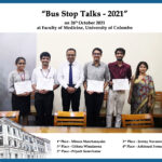 “Bus Stop Talks – 2021 – Certificate Winners ” on 26th October 2021 at Faculty of Medicine, University of Colombo