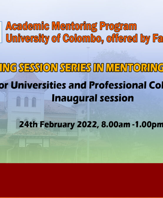 Training Session Series in Mentoring 2022 – Academic Mentoring Programme, University of Colombo, offered by Faculty of Medicine