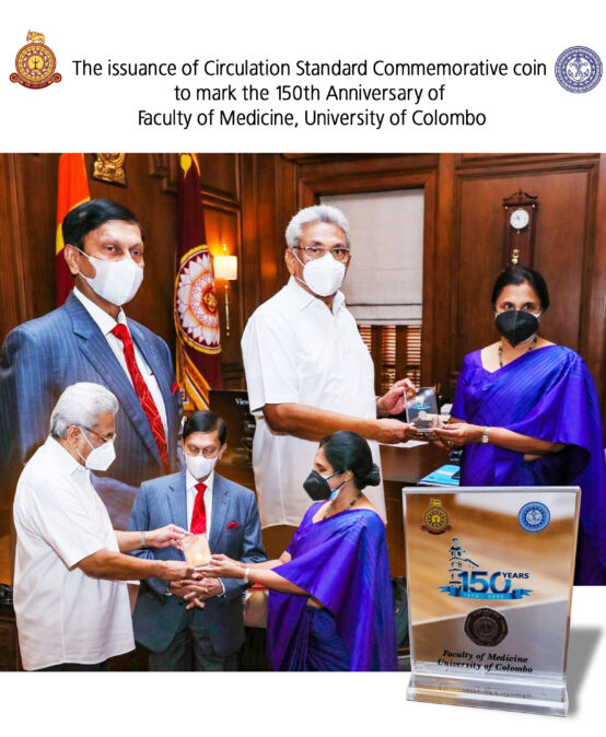 The issuance of Circulation Standard Commemorative coin  to mark the 150th Anniversary of Faculty of Medicine, University of Colombo
