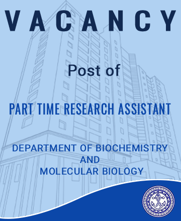 Post of Part Time Research Assistant – Department of Biochemistry and Molecular Biology